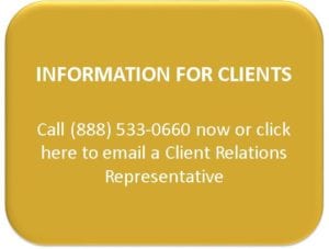 Information for Clients. Call 888-533-0660 now or click here to email a client relations representative